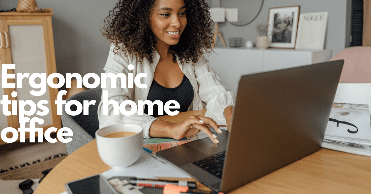 Ergonomic Tips for Home Office