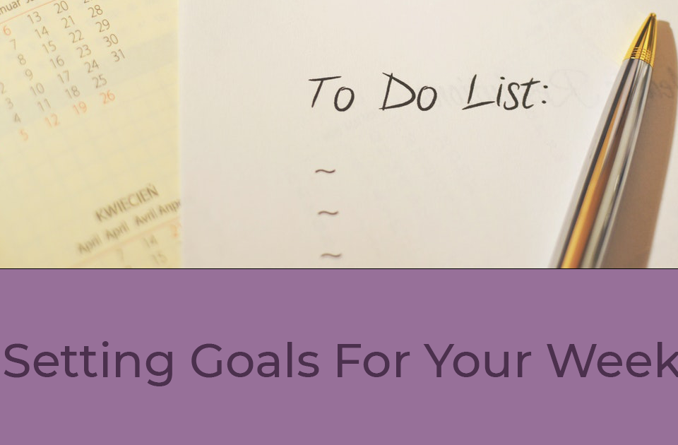 setting goals for your week