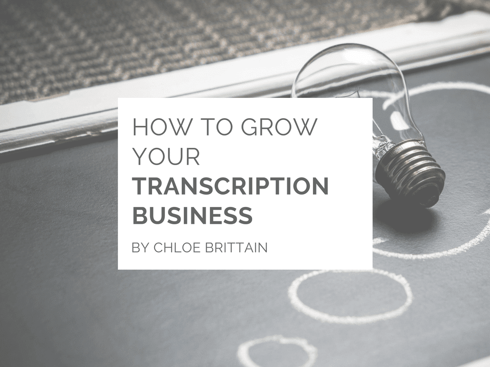how to grow your transcription business