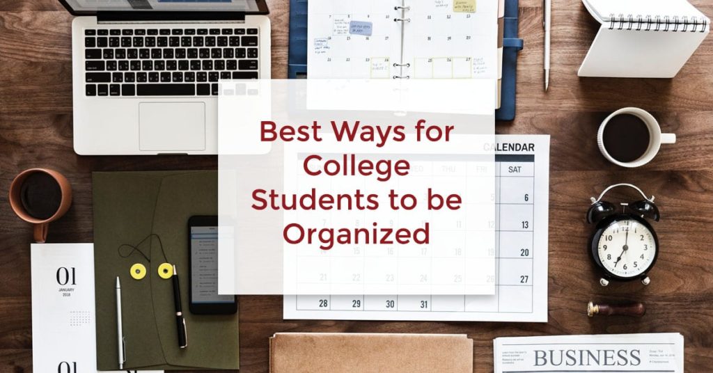 best way for college students to stay organized