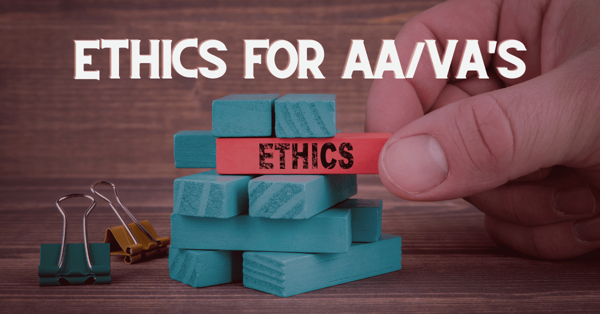 Ethics for Virtual Assistants and Administrative Assistants