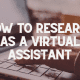 How to research as a virtual assistant