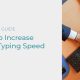 how to increase your typing speed
