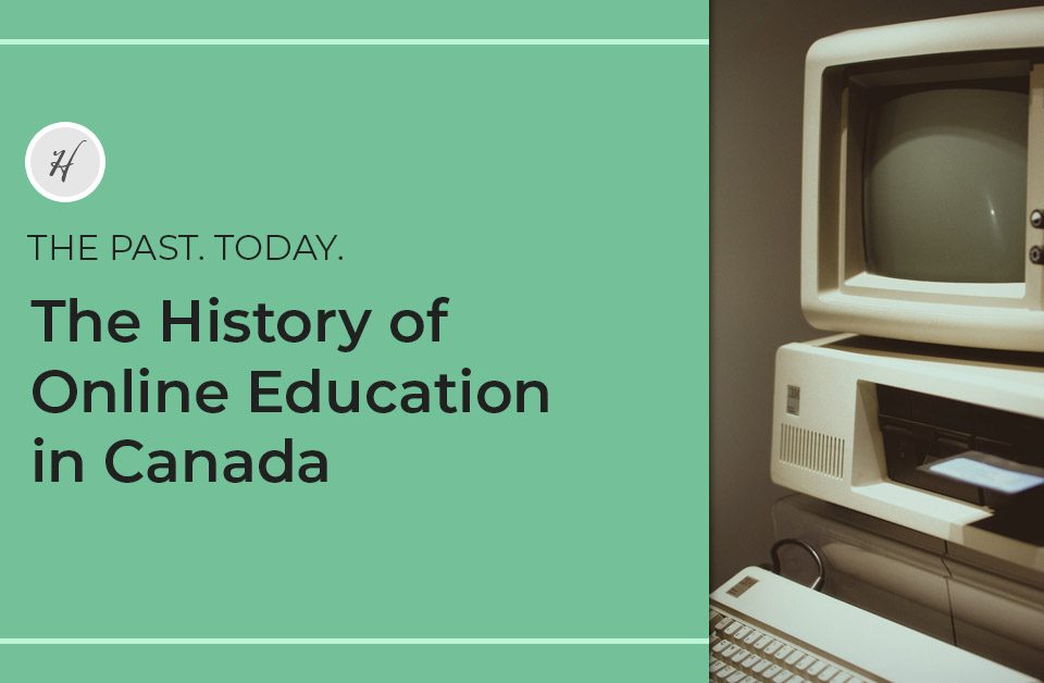 The Hisotry of Online Education in Canada