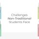 Challenges Non-Traditional Students Face